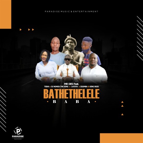 Bathethelele Baba (feat. Tsika, DJ Nomza, The King, Latoya, Ckhumba & King Ekzo) [Amapiano]