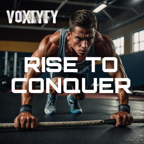 Rise To Conquer | Boomplay Music