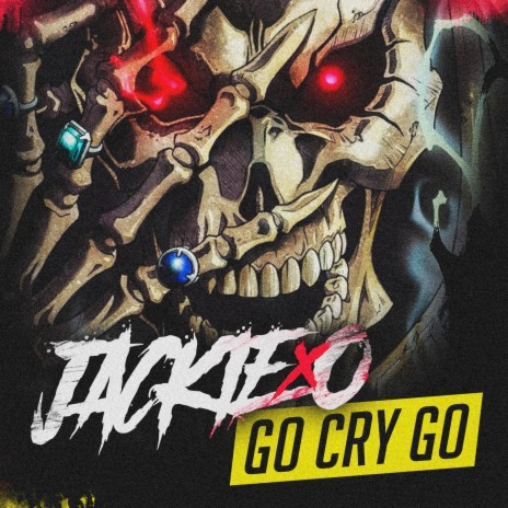 Go Cry Go (Из т/с Overlord) | Boomplay Music