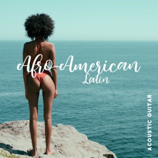 Afro-American Latin Acoustic Guitar Jazz Music Instrumental Collection