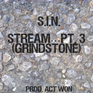 Stream...Pt. 3 (Grindstone)