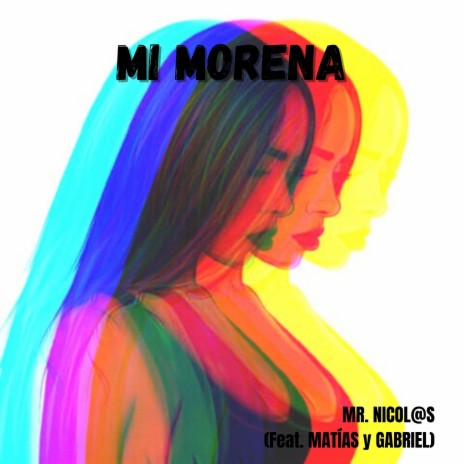 Mi Morena (feat. MatÃ as & Gabriel) | Boomplay Music