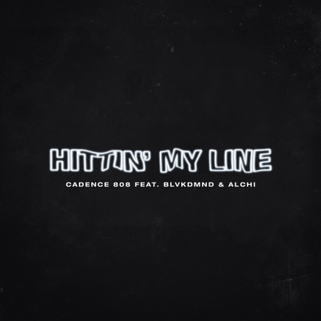 Hittin' My Line ft. Blvkdmnd & Alchi | Boomplay Music