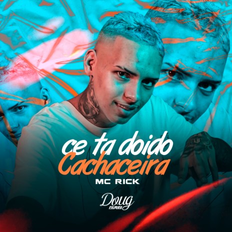 Ce Ta Doido Cachaceira | Boomplay Music