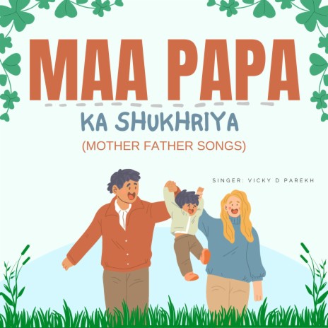 Maa Papa Ka Shukhriya (Mother Father Songs) | Boomplay Music