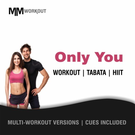 Only You (Workout Mix) ft. Body Rockerz, Hardcore Productions & MickeyMar