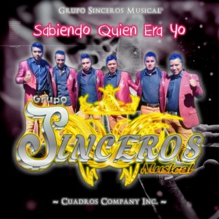 Sabiendo Quien Era Yo - Grupo Sinceros Musical