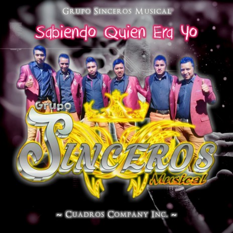 Sabiendo Quien Era Yo - Grupo Sinceros Musical | Boomplay Music