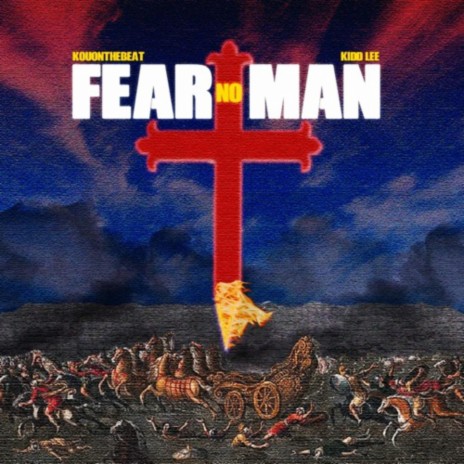 FEAR NO MAN | Boomplay Music