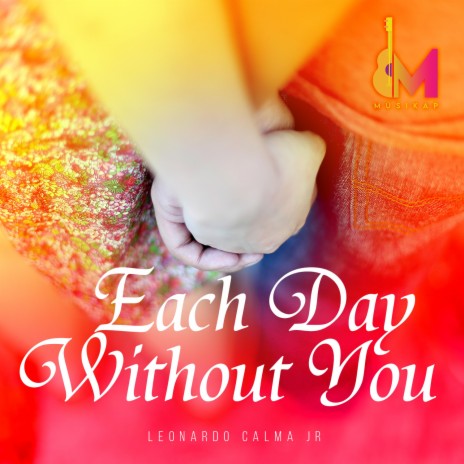 Each Day Without You ft. Ma Anya Grace Colis-Almario | Boomplay Music