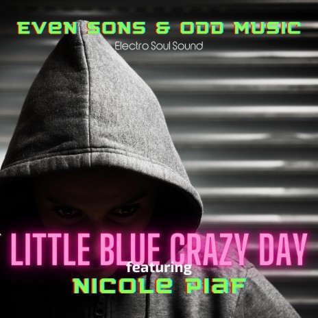 Little Blue Crazy Day | Boomplay Music