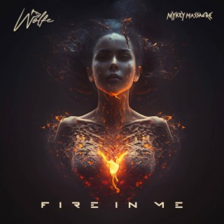 Fire In Me ft. Ashley Wolfe lyrics | Boomplay Music