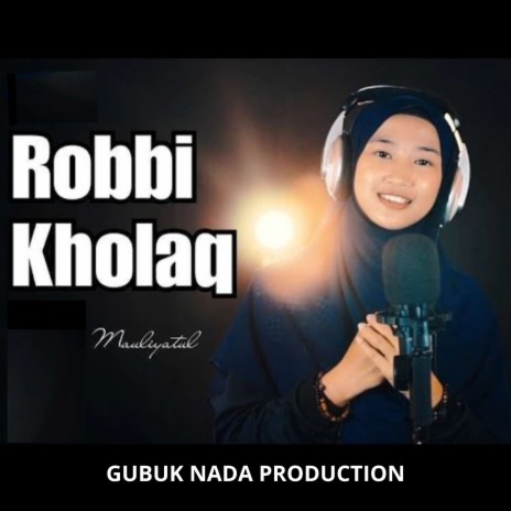 Robbi Kholaq ft. Gubuk Nada Production | Boomplay Music