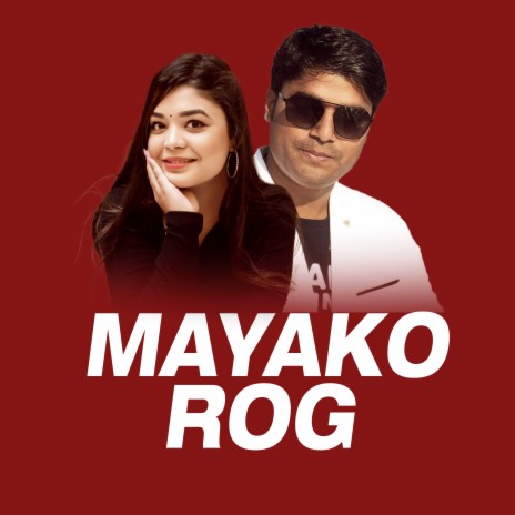 Mayako Rog ft. Samikshya Adhikari | Boomplay Music