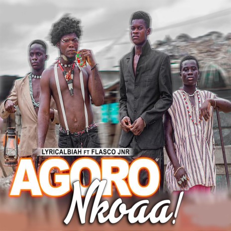 Agoro Nkoaa (feat. Flasco jnr) | Boomplay Music