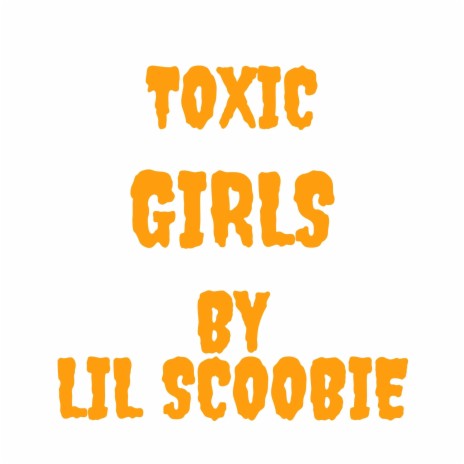 Toxic Girls | Boomplay Music