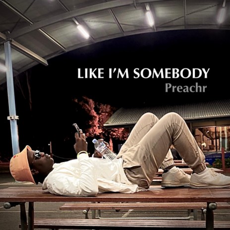 Like I'm Somebody
