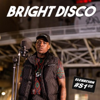 BRIGHT DISCO S1.05 #ELEVATION