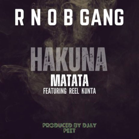 Hakuna Matata ft. Reel Kunta | Boomplay Music