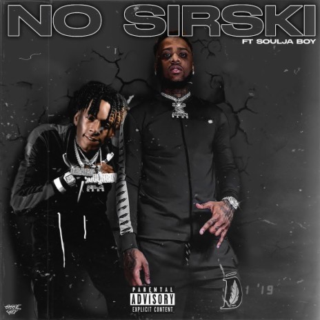 No Sirski (feat. Soulja Boy Tell 'Em) | Boomplay Music