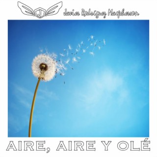 Aire, Aire y Olé