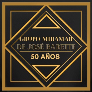 50 Años Grupo Miramar de José Barette