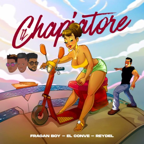 Il Chapiatore (feat. Reydel & El Conve) | Boomplay Music