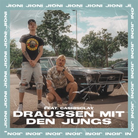 Draußen mit den Jungs ft. Cashisclay | Boomplay Music