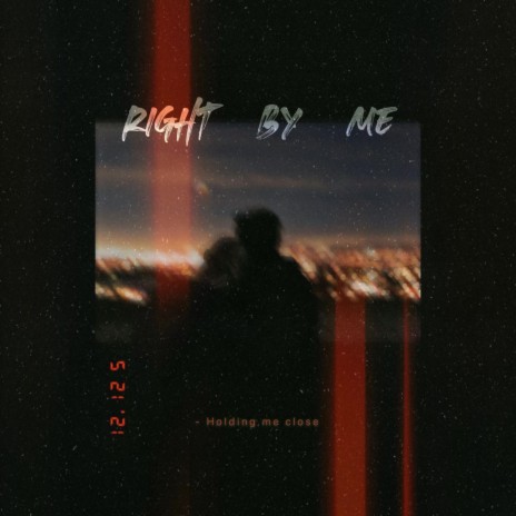 Right By Me | Boomplay Music