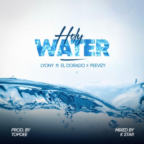 Holy Water ft. El Dorado & Peevizy