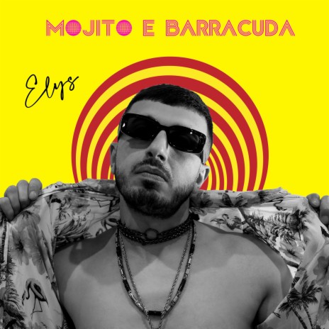 Mojito e Barracuda | Boomplay Music