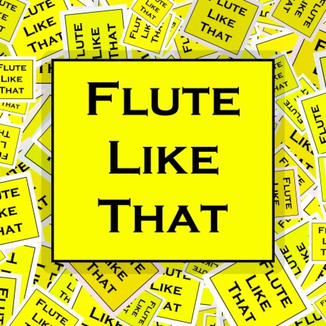 Flute Like That | Boomplay Music