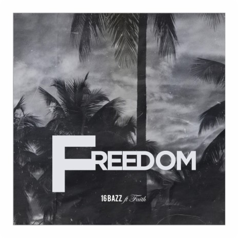 Freedom ft. FAITH | Boomplay Music