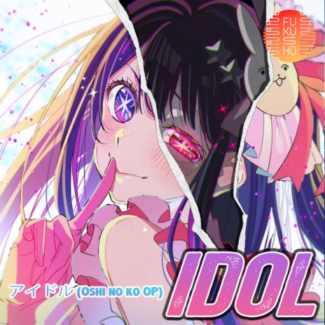IDOL アイドル (Oshi no ko OP)