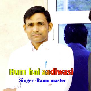 Hum Hai Aadiwasi ramu master song