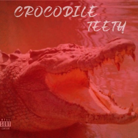 Crococdile Teeth (Remix)