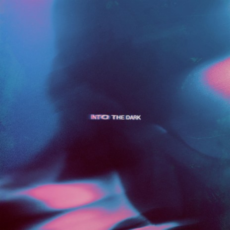 Into The Dark | Boomplay Music