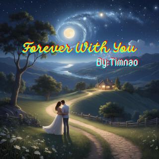 Forever With You lyrics | Boomplay Music