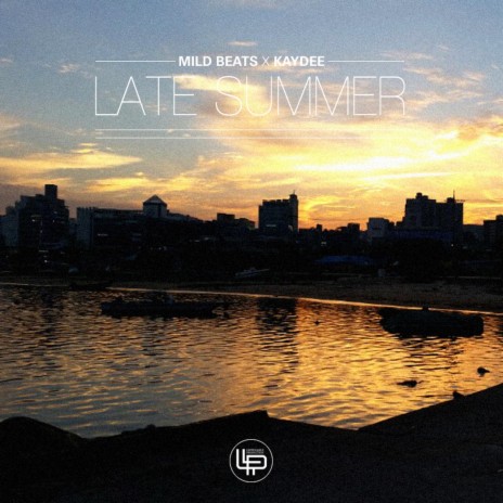 Late Summer ft. Kaydee | Boomplay Music