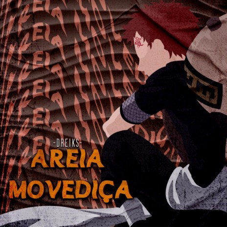 Areia Movediça (Gaara Naruto) | Boomplay Music