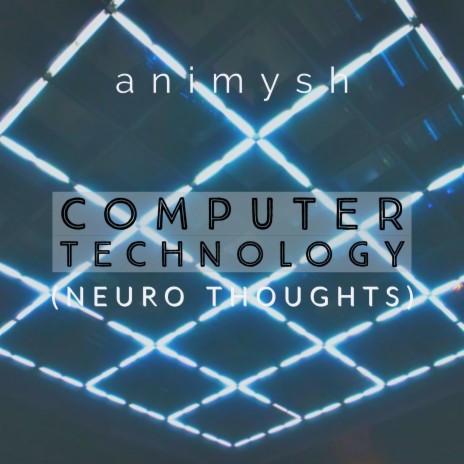 Computer Technology (Neuro Thoughts) (Radio Edit)