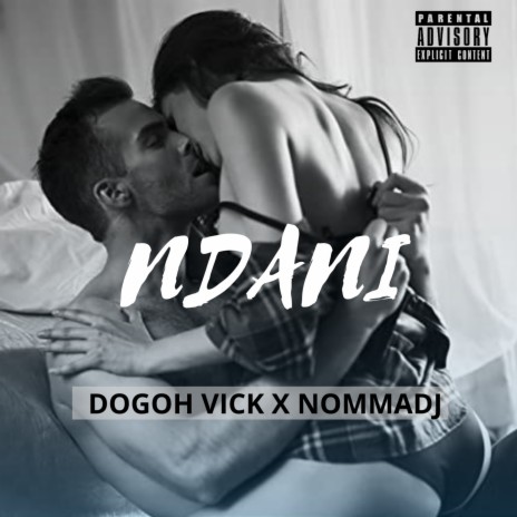 Ndani ft. Dogoh Vick