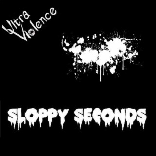 Sloppy Seconds