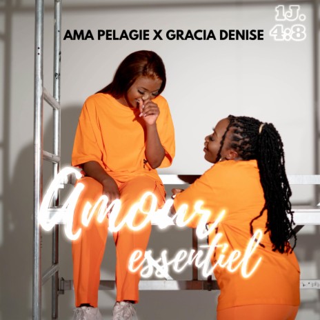 Amour Essentiel ft. Gracia Denise | Boomplay Music