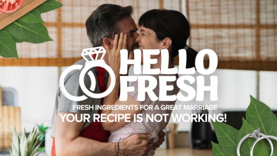 HELLO FRESH! --- Fresh ingredients for a great marriage. (Your recipe is not working!)