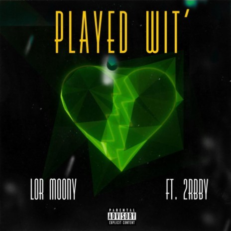 Played Wit' ft. 2rbby | Boomplay Music