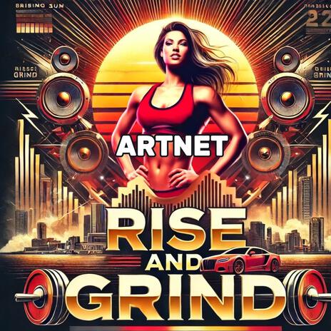 Rise and Grind | Boomplay Music