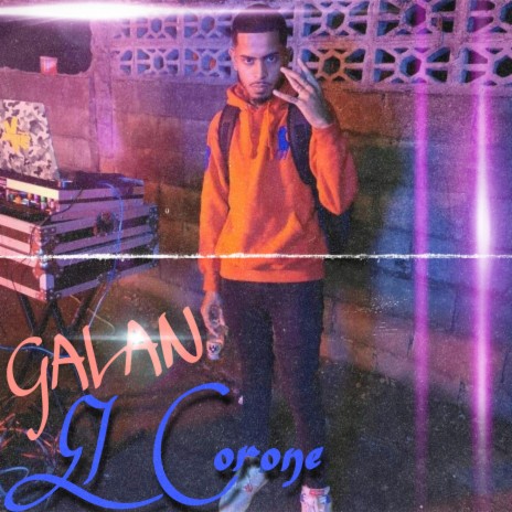 Galan (EL CORONE (La Pichinga) | Boomplay Music