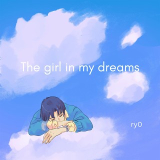 the girl in my dreams