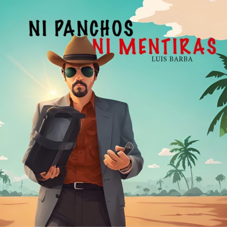Ni Panchos Ni Mentiras | Boomplay Music